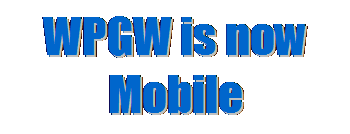 Text Box: WPGW is now Mobile